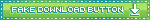 a flashing green button that says 'fake download button'