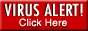 a red button that says 'VIRUS ALERT! CLICK HERE!'